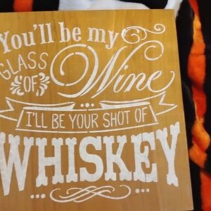 Decorative Wooden Sign with Wine and Whiskey Quote